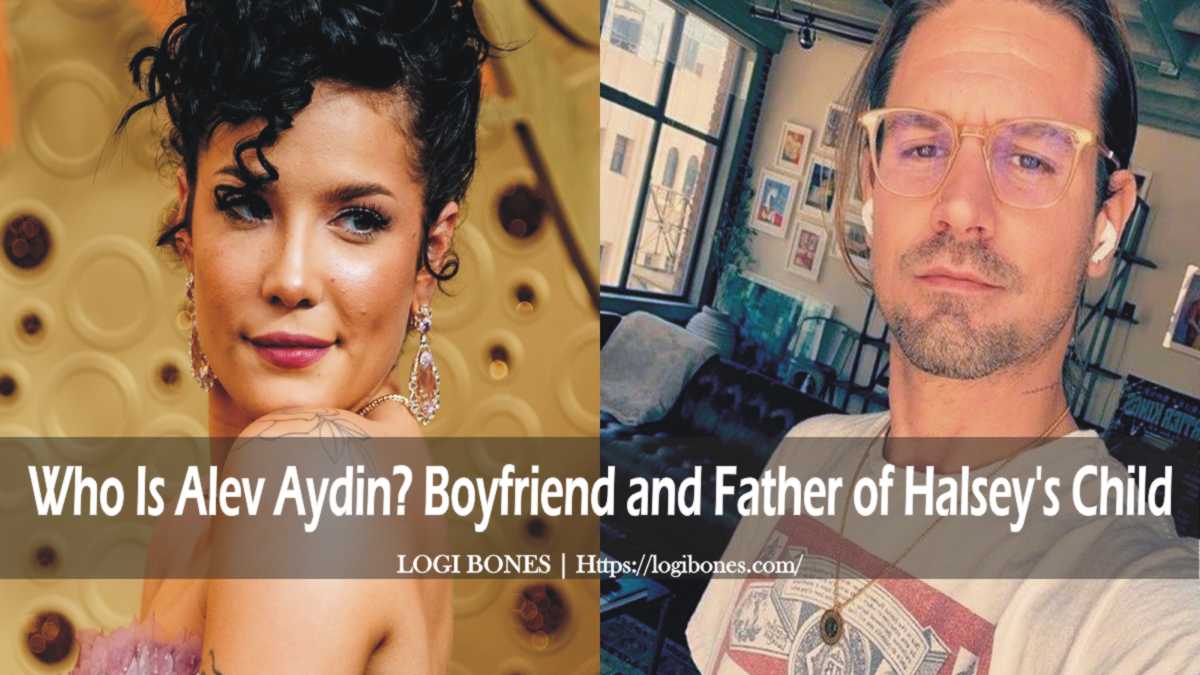 Who Is Alev Aydin? Boyfriend and Father of Halsey's Child ...